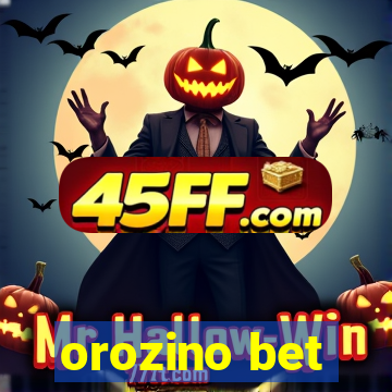 orozino bet